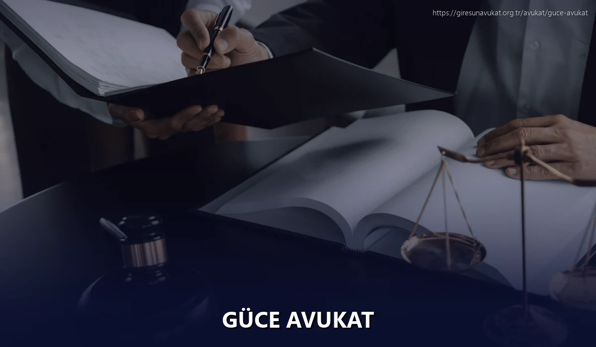 Güce Avukat