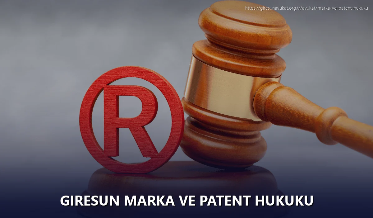 Giresun Marka ve Patent Hukuku