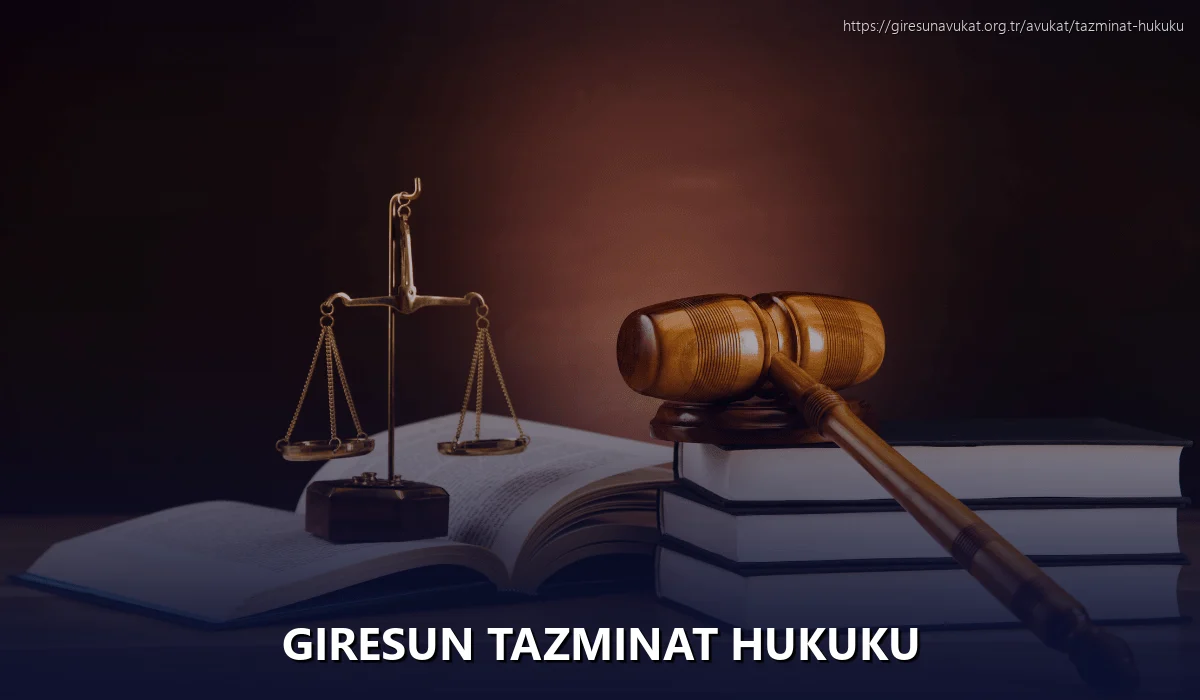 Giresun Tazminat Hukuku